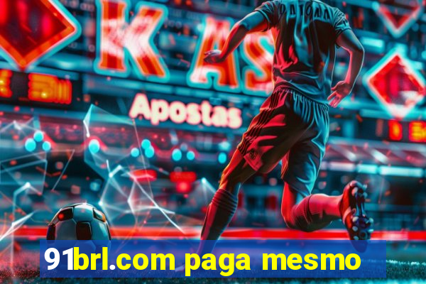 91brl.com paga mesmo